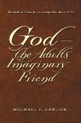 God-The Adults' Imaginary Friend