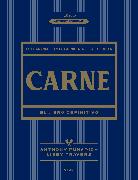 Carne: El Libro Definitivo /The Ultimate Companion to Meat: On the Farm, at the Butcher, in the Kitchen