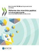 Examens de l'Ocde Sur La Gouvernance Publique Réforme Des Marchés Publics Progrès de Mise En Oeuvre de la Recommandation 2015 de l'Ocde