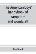 The American boys' handybook of camp-lore and woodcraft