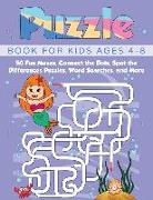 Puzzle Book for Kids Ages 4-8: 50 Fun Mazes, Connect the Dots, Spot the Differences Puzzles, Word Searches, and More