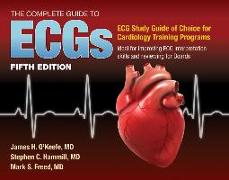 The Complete Guide to Ecgs: A Comprehensive Study Guide to Improve ECG Interpretation Skills