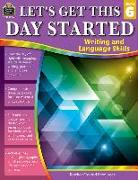 Let's Get This Day Started: Writing and Language Skills (Gr. 6)