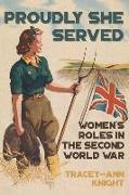 Proudly She Served