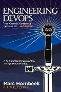 Engineering Devops: From Chaos to Continuous Improvement... and Beyond