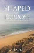 Shaped with Purpose: A Mosaic Collection of Inspirational Poems & Short Stories