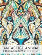 Fantastici Animali: Libro Da Colorare Per Adulti