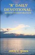 "R" Daily Devotional: 40 Days of Restoration