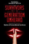 Survivors of a Generation Unheard: Stories of Generational Survivors