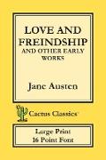 Love and Freindship and other Early Works (Cactus Classics Large Print)