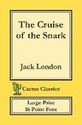 The Cruise of the Snark (Cactus Classics Large Print)