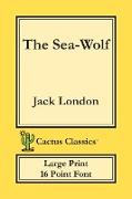 The Sea-Wolf (Cactus Classics Large Print)