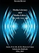 Media Literacy and Media Ethics, the Only Way Out