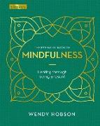 The Essential Book of Mindfulness: Healing Through Being Present