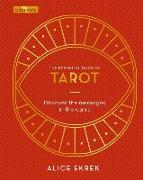 The Essential Book of Tarot: Discover the Messages in the Cards