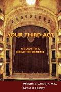 Your Third ACT: A Guide to a Great Retirement