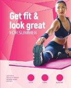 Get Fit & Look Great for Summer