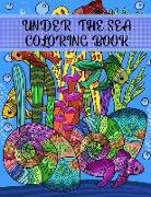 Under the Sea Coloring Book: Adult Coloring Fun, Stress Relief Relaxation and Escape