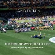 The Time of My Football Life: (Or how I spent my long service leave)