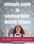 Ultimate Guide to Keyboarding: Middle School