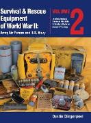 Survival & Rescue Equipment of World War II-Army Air Forces and U.S. Navy Vol.2
