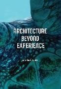 Architecture Beyond Experience