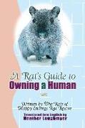 A Rat's Guide to Owning a Human