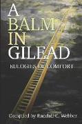 A Balm in Gilead: Eulogies of Comfort