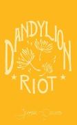 Dandylion Riot