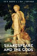 Shakespeare and the Gods