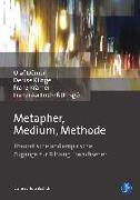 Metapher, Medium, Methode