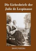 Die Liebesbriefe der Julie de Lespinasse