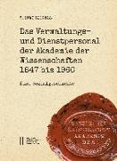 Das Verwaltungs- und Dienstpersonal der Akademie der Wissenschaften 1847 bis 1960