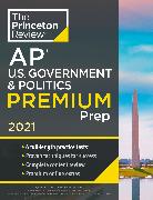 Princeton Review AP U.S. Government and Politics Premium Prep, 2021