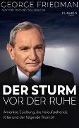 George Friedman: Der Sturm vor der Ruhe