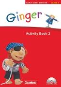Ginger, Lehr- und Lernmaterial für den früh beginnenden Englischunterricht, Early Start Edition - Ausgabe 2008, Band 2: 2. Schuljahr, Activity Book mit Lieder-/Text-CD (Kurzfassung)