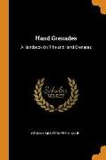 Hand Grenades: A Handbook on Rifle and Hand Grenades