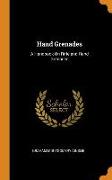 Hand Grenades: A Handbook on Rifle and Hand Grenades