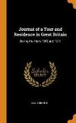 Journal of a Tour and Residence in Great Britain: During the Years 1810 and 1811