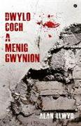 Dwylo Coch a Menig Gwynion