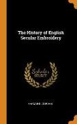 The History of English Secular Embroidery