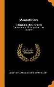 Monasticism: Its Ideals and History, and the Confessions of St. Augustine: Two Lectures