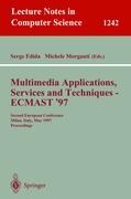 Multimedia Applications, Services and Techniques - ECMAST'97