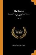 My Diaries: Being a Personal Narrative of Events, 1888-1914, Volume 1