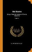 My Diaries: Being a Personal Narrative of Events, 1888-1914, Volume 1