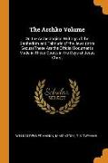 The Archko Volume: Or, the Archeological Writings of the Sanhedrim and Talmuds of the Jews (Intra Secus) These Are the Official Documents