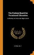 The Federal Board for Vocational Education: Its History, Activities and Organization