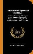 The Biochemic System of Medicine: Comprising the Theory, Pathological Action, Therapeutical Application, Materia Medica, and Repertory of Schuessler's