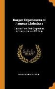 Deeper Experiences of Famous Christians: Gleaned from Their Biographies, Autobiographies and Writings