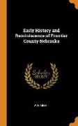 Early History and Reminiscence of Frontier County Nebraska